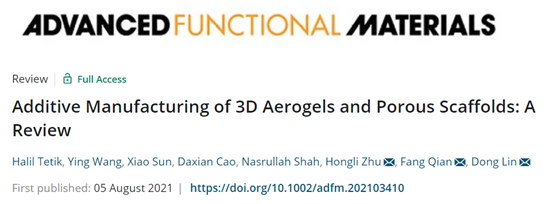 《AFM》东北大学祝红丽综述：3D 气凝胶和多孔支架的增材制造2.jpg